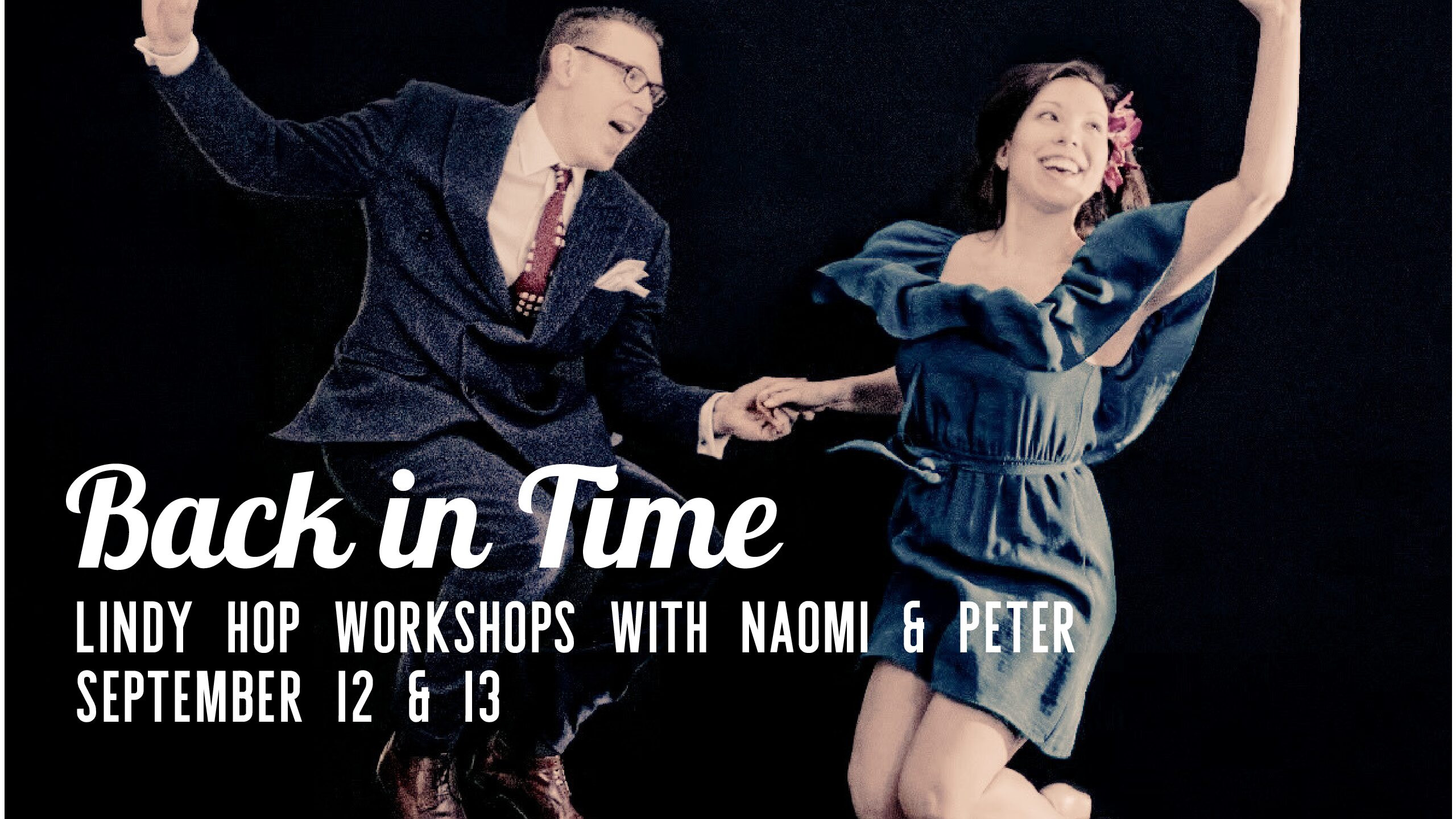 BACK IN TIME Lindy Hop Workshops with NAOMI AND PETER at the Ballroom Back Room